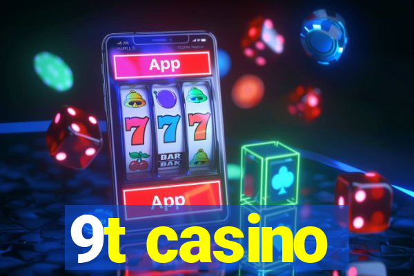 9t casino